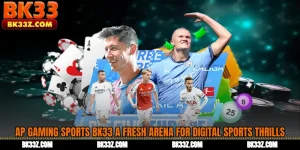 AP Gaming Sports BK33 A Fresh Arena for Digital Sports Thrills