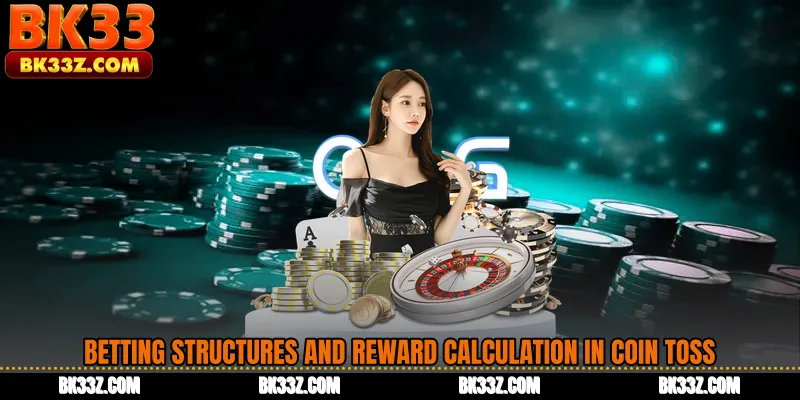 Betting Structures and Reward Calculation in Coin Toss