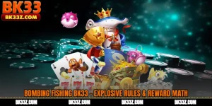 Bombing Fishing BK33 - Explosive Rules & Reward Math