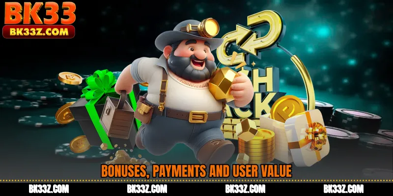Bonuses, Payments and User Value