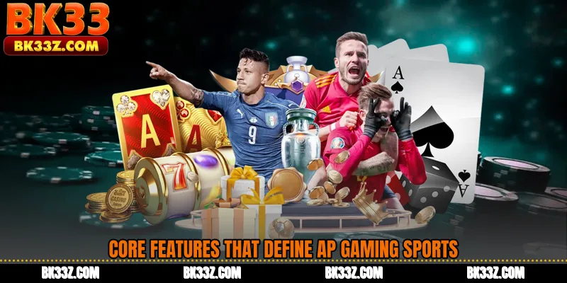 Core Features That Define AP Gaming Sports