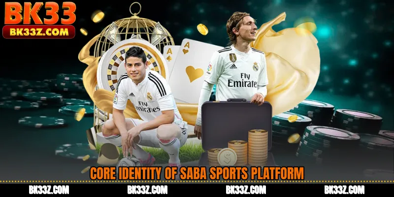 Core Identity of Saba Sports Platform