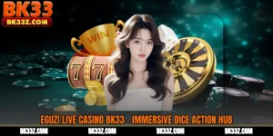 Eguzi Live Casino BK33 - Immersive Dice Action Hub