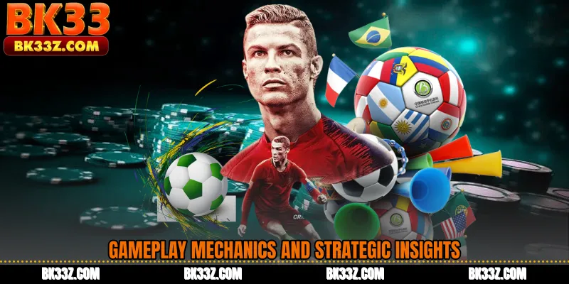 Gameplay Mechanics and Strategic Insights