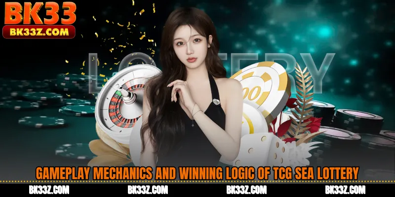 Gameplay Mechanics and Winning Logic of TCG Sea Lottery