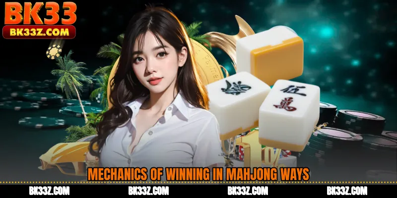 Mechanics of Winning in Mahjong Ways