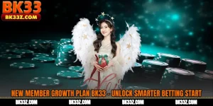 New Member Growth Plan BK33 - Unlock Smarter Betting Start