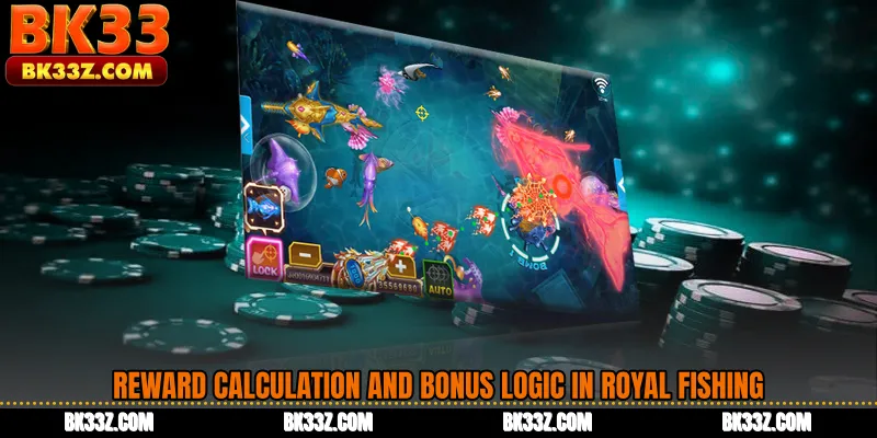 Reward Calculation and Bonus Logic in Royal Fishing