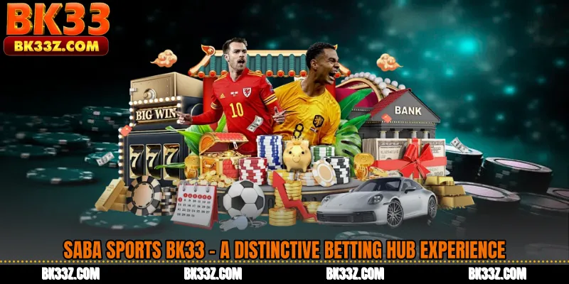 Saba Sports BK33 - A Distinctive Betting Hub Experience