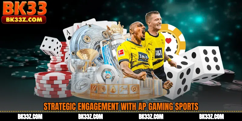 Strategic Engagement with AP Gaming Sports