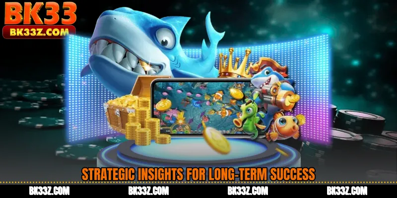Strategic Insights for Long-Term Success